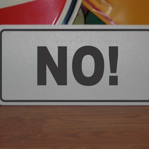 NO! Metal Sign