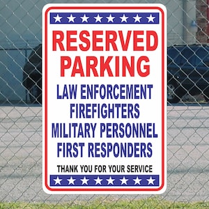 Reserved Parking Law Enforcement Firefighters Military Personnel First Responders Metal Sign 12x18 Thank You for your service