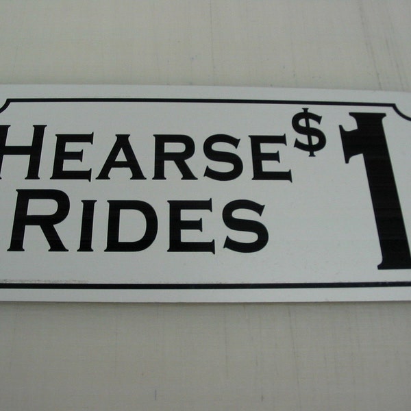HEARSE RIDES 1 Metal sign