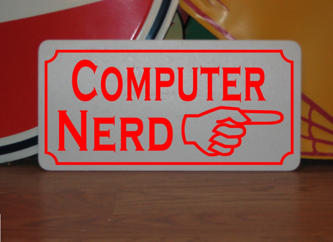 Computer Nerd Metal Sign, Man Cave Decor (6x12 Aluminum) - Etsy