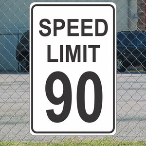 Speed Limit 90 White & Black Metal Sign for Street Road Highway Parking Lot 12&quot;x18&quot; MPH