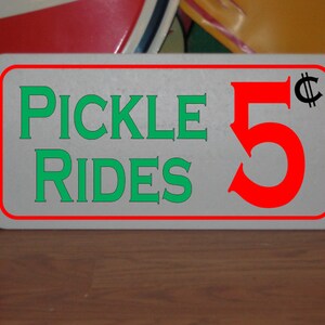 Pickle Rides 5 Cents Metal Sign for Deli Food Truck Bar