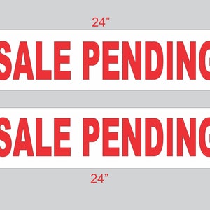Könnte beinhalten: Zwei weiße Schilder mit rotem Text, der in Großbuchstaben "VERKAUF PENDING" lautet. Jedes Schild ist 6 Zoll hoch und 24 Zoll breit.
