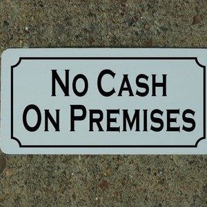 NO CASH On PREMISES Metal Sign 6&quot;x12&quot; for Pizza Shop Convenience Store