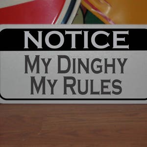 My DINGHY My RULES Metal Sign Speed Row Sail Fishing Boat Navy
