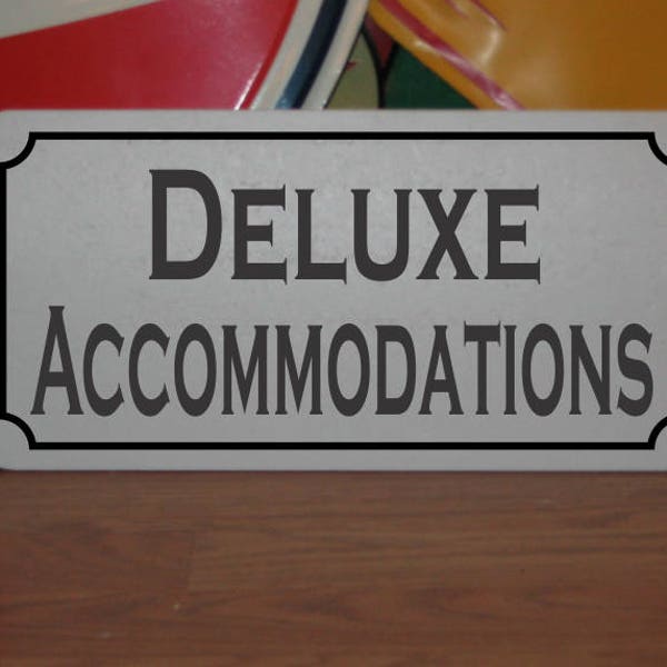 DELUXE ACCOMMODATIONS Metal Sign 6"x12" for hotel cabins