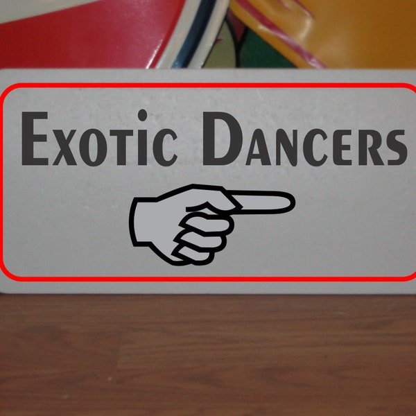 Exotic Dancers Metal Sign Bdsm S&M Decor Bedroom Bathroom Bondage