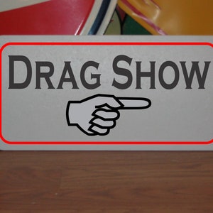 Drag Show Metal Sign
