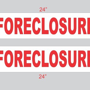 6x24 FORECLOSURE Red & White Real Estate Rider Sign Buy 1 Get 1 FREE Double Sided