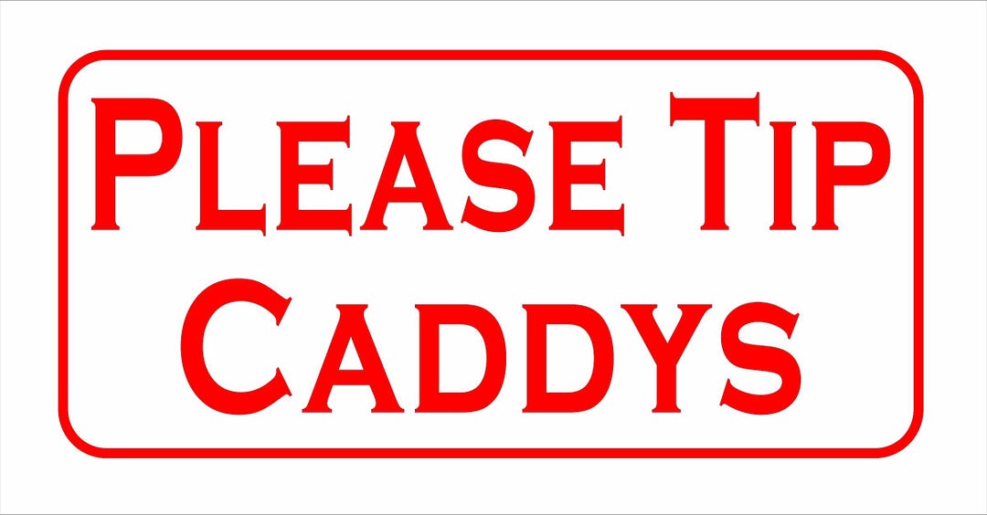 Caddy Sign Writing PLEASE TIP CADDYS Metal Sign Golf Course Club Caddy Shack - Etsy
