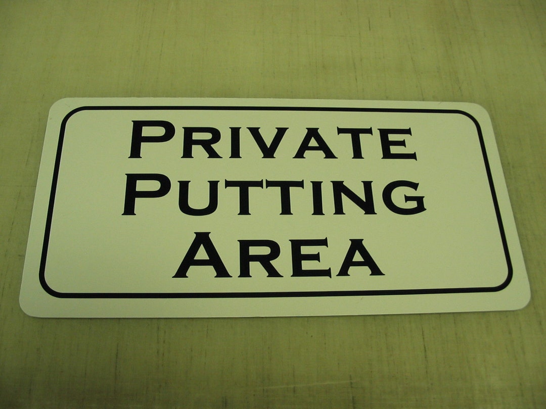 Practice Putting Area. Sign Private Putting Area Metal Sign for Golf Course Club - Etsy