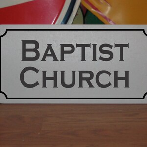 BAPTIST CHURCH Metal sign for Barn Coop Farm Ranch or Kitchen Home Decor