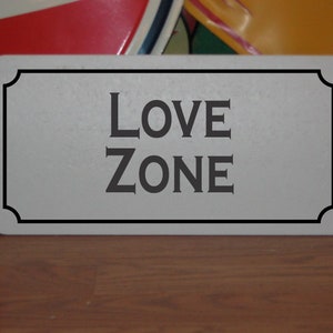 Love Zone Metal Sign