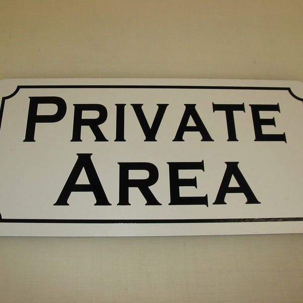 PRIVATE AREA Metall Schild, 6x12 Aluminium, handgemacht