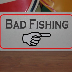 Bad Fishing arrow Metal Sign for Navy Sail Boat Pirate Ship Fishing Dock Beach or Lake House River Cabin