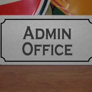 Admin Office Metal Sign for funeral home hospital morgue school