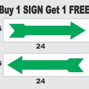 Puede incluir: Dos señales blancas con flechas verdes, una apuntando hacia la derecha y la otra hacia la izquierda. Las señales tienen 15,24 cm de alto y 60,96 cm de ancho. El texto "Buy 1 SIGN Get 1 FREE!" está en la parte superior de la imagen.