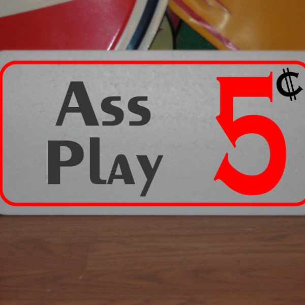 Ass Play 5 cents Metal Sign Bdsm S&M Decor Bedroom Bathroom Bondage Foot high Heels