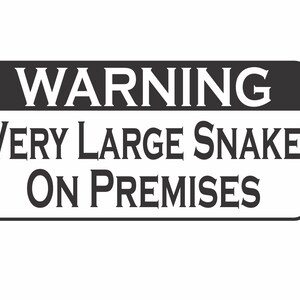 Very Large Snake on Premises Metal sign
