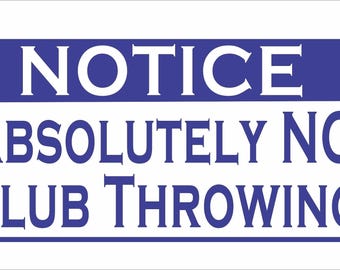 No Club Throwing Metal sign for Golf Course Driving Range Pro Shop