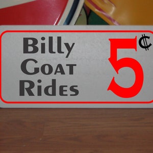 Billy Goat Rides 5 cents Metal Sign