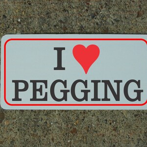 I Heart Pegging Metal Sign, S&M Decor