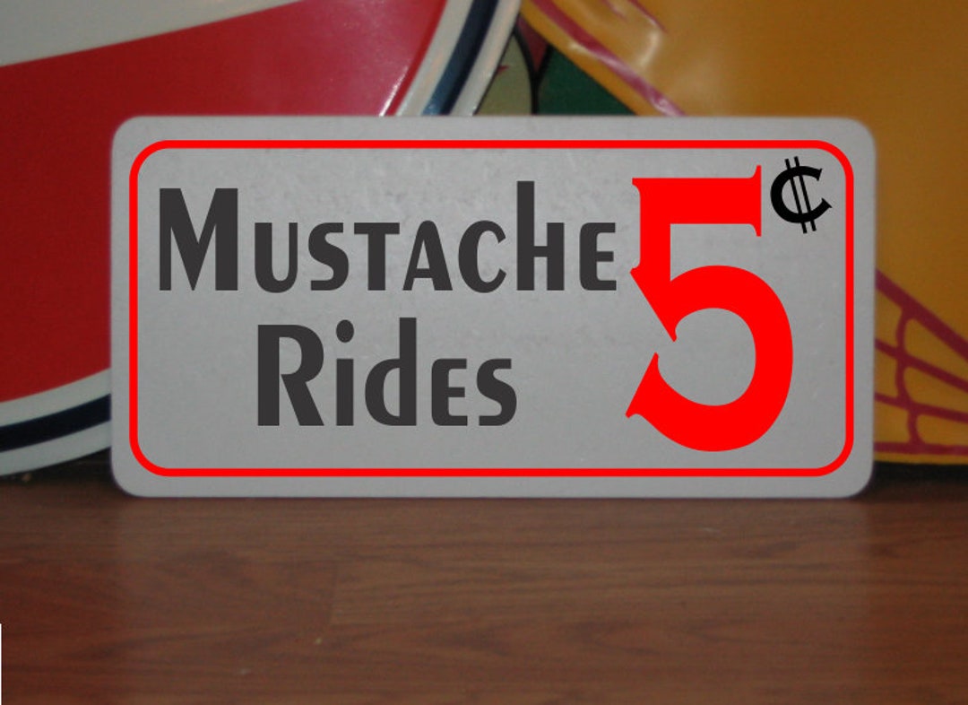 Mustache Rides 5 Cents Metal Sign - Etsy