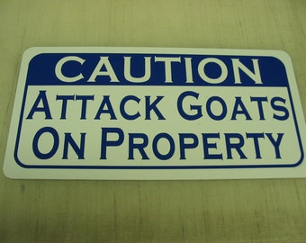 ATTACK GOATS on Property Metal Sign for Barn Farm Ranch Pet