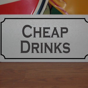 Cheap Drinks Metal Sign