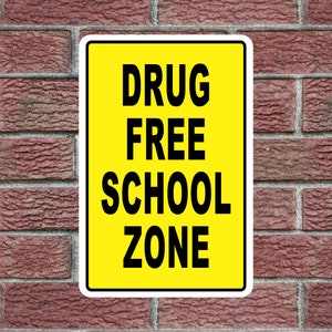 DRUG FREE School Zone yellow & black text 12x18 parking lot neighborhood street sign