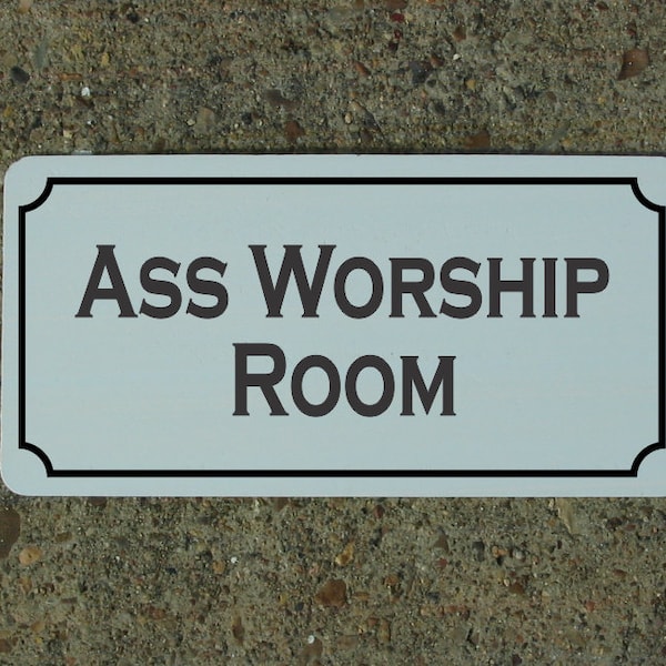 Ass Worship Room Metal Sign Bdsm S&M Decor Bedroom Bathroom Bondage