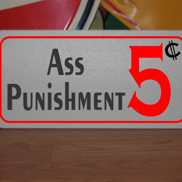 Ass Punishment 5 cents Metal Sign Bdsm S&M Decor Bedroom Bathroom Bondage