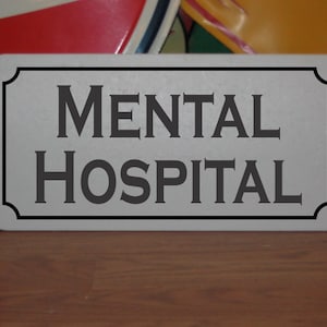 MENTAL HOSPITAL Metal Sign Haunted House Prop Insane Asylum