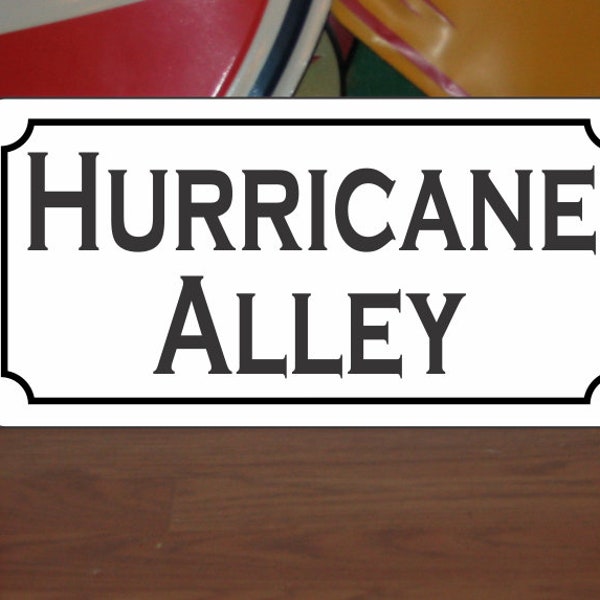 HURRICANE ALLEY Metal Sign