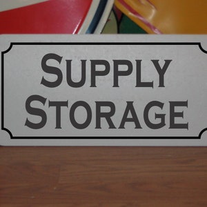 Supply Storage Metal Sign