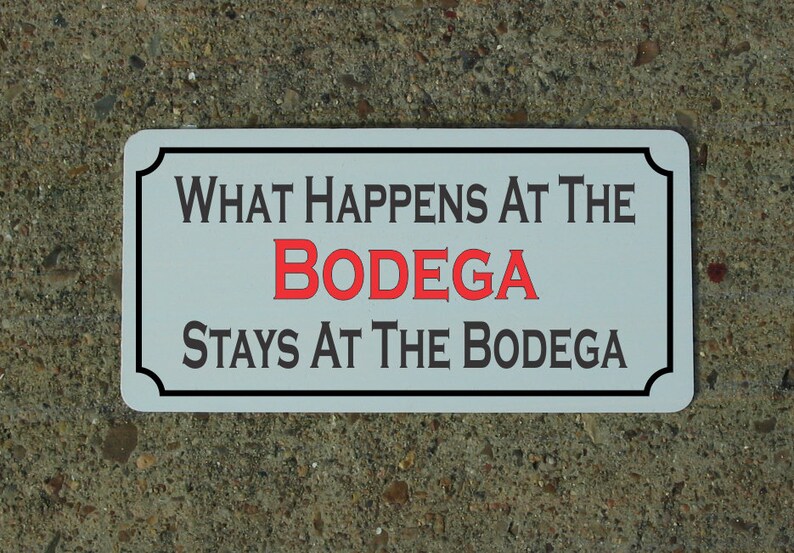 Bodega Metal Sign - What Happens at the Bodega Stays - Etsy