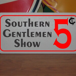 Southern Gentlemen Show 5 cents Metal Sign