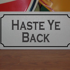 HASTE YE BACK Metal Sign for Scottish Pub House Bar Greeting return soon
