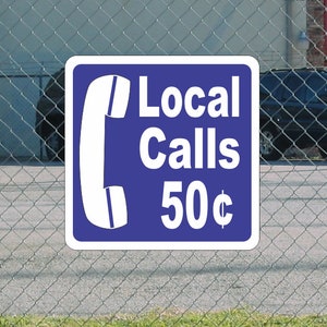 Local Calls 50 Cents Metal Sign 12x12 Vintage Pay Phone Telephone Street Road Highway Parking Lot