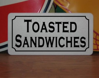 TOASTED Sandwiches Metal Sign for counter or food truck Kitchen Decor