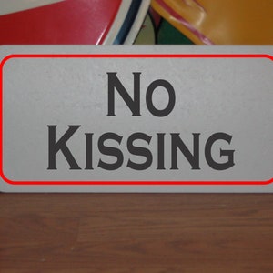NO KISSING Metal Sign
