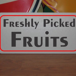 Freshly Picked Fruits Metal Sign for Restaurant Shop Food Truck Trailer or Stand