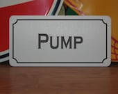 Pump Metal Sign