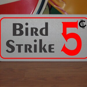 Bird Strike 5 Cents Metal Sign 4 Air Plane Hangar Airplane