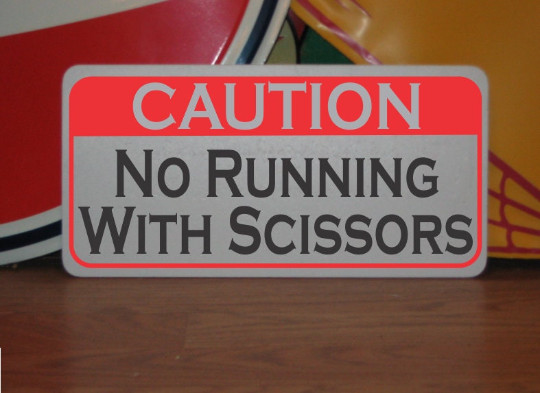 No Running With Scissors Metal Sign - Etsy