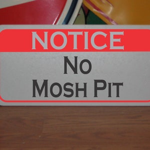 No Mosh Pit Metal Sign