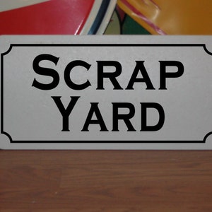 SCRAP YARD... Metal sign for Farm Ranch or Kitchen Decor Man Cave Home Bar Bed Room Back Yard
