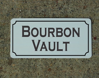 Bourbon Vault Metal Sign for Wine Farm Vineyard Home Bar