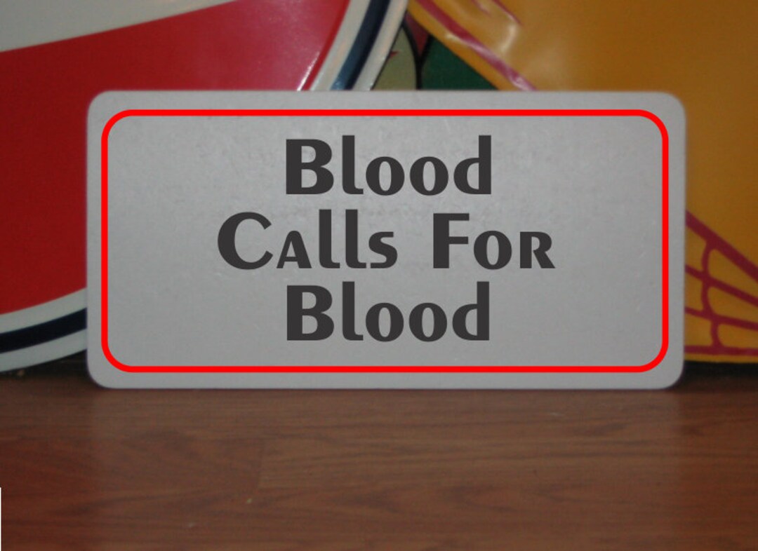 Blood Calls for Blood Metal Sign - Etsy