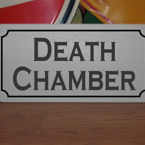 Death Chamber Metal Sign